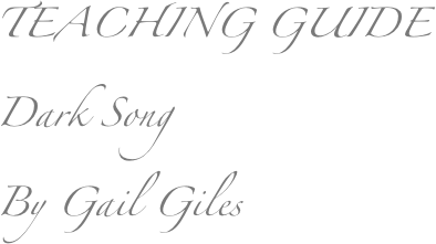TEACHING GUIDEDark SongBy Gail Giles